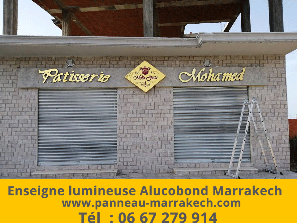 Panneau Enseigne lumineuse Alucobond Marrakech Maroc casa, rabat, Ben Guerir, Safi, Chichaoua, Essaouira, Kelaa sraghna, Beni Mellal, settat, berrechid.