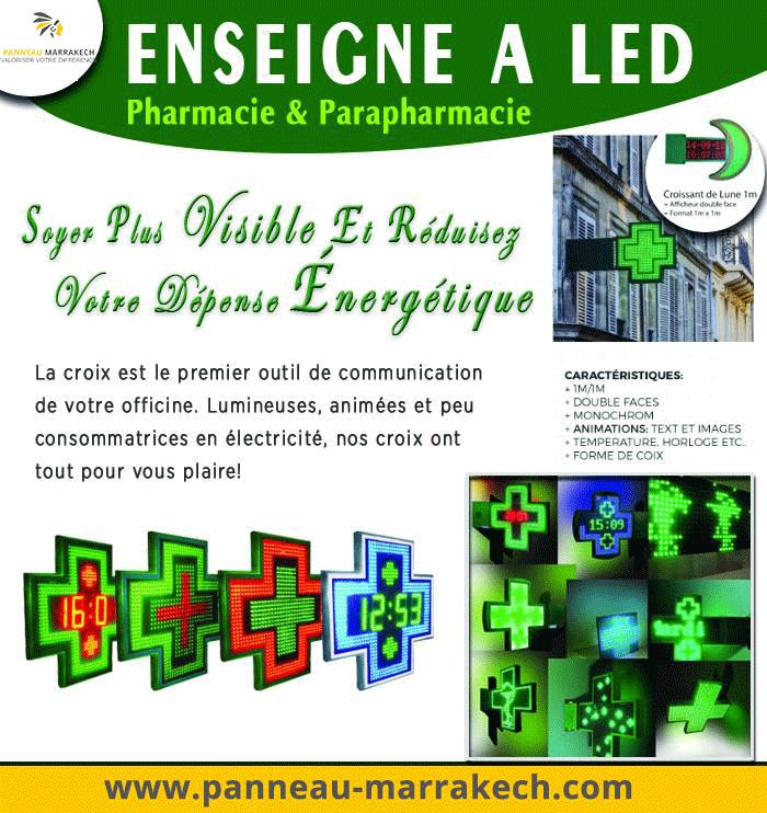 Fabrication Enseigne lumineuse et croix led pour pharmacie à Marrakech et au Maroc La Société PANNEAU MARRAKECH propose pharmacies son savoir faire acquis depuis près de 10 ans, dans le secteur de la création et fabrication d'enseignes, de signalétique, Croix à diodes et croix à LED