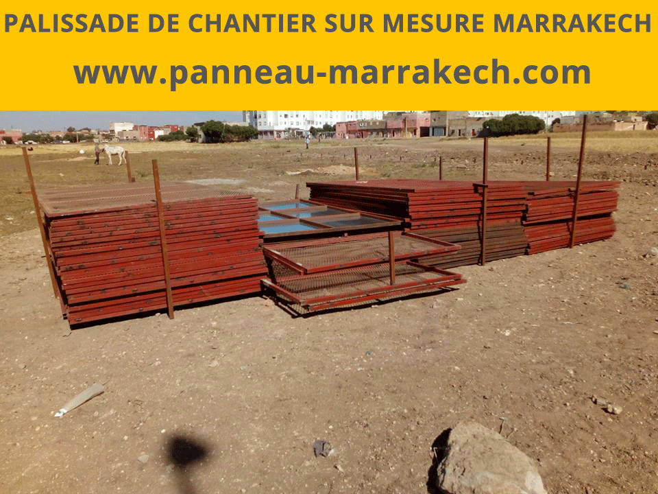 Palissade De Chantier Immobilier Marrakech Maroc beni mellal, kelaa sraghna, Ben guerir, Chichaoua, Safi et Essaouira